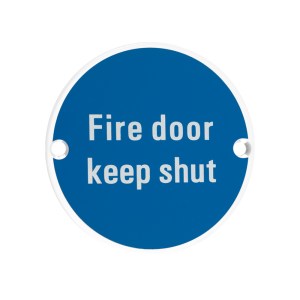 ZOO SIGNAGE Signage - Fire Door Keep Shut - 76mm dia Powder Coated Matt White