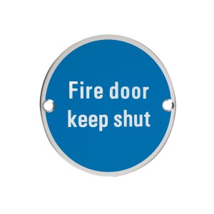 ZOO SIGNAGE Signage - Fire Door Keep Shut - 76mm dia Polished Stainless
