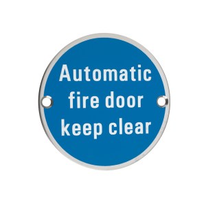 ZOO SIGNAGE Signage - Automatic Fire Door Keep Clear - 76mm dia Polished Stainless