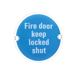 ZOO SIGNAGE Signage - Fire Door Keep Locked Shut - 76mm dia Polished Stainless